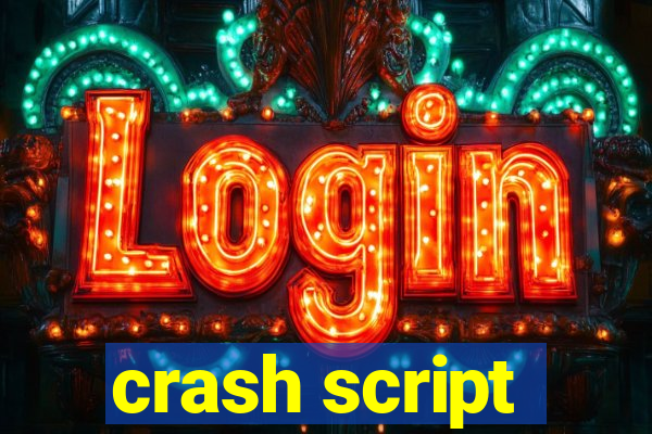 crash script